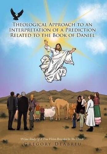Theological Approach To An Interpretation Of A Prediction Related To The Book Of Daniel