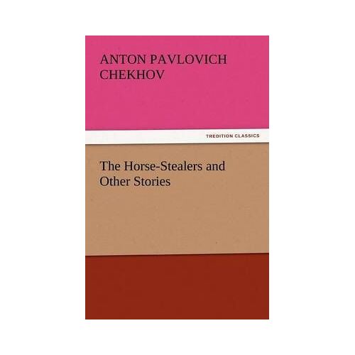 The Horse-Stealers And Other Stories