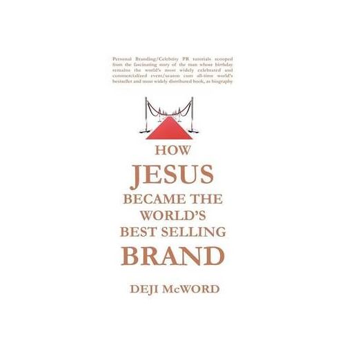 How Jesus Became The World's Best Selling Brand