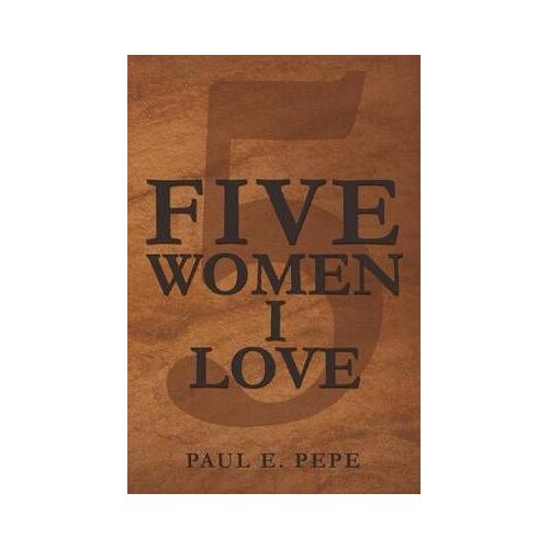 Five Women I Love