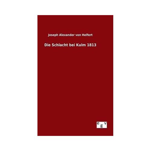 Die Schlacht Bei Kulm 1813