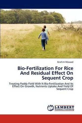 Bio-Fertilization For Rice And Residual Effect On Sequent Crop