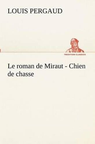 Le Roman De Miraut - Chien De Chasse
