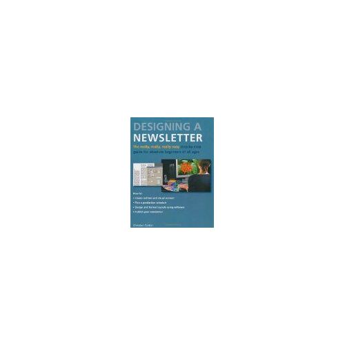 Designing A Newsletter: Really Really Really Easy Series