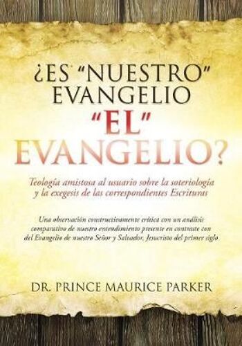 ¿Es "Nuestro" Evangelio "El" Evangelio?