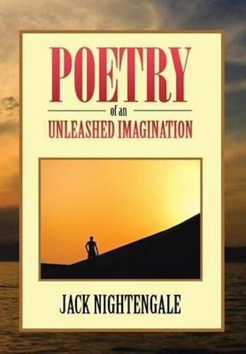 Poetry Of An Unleashed Imagination