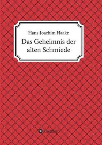 Das Geheimnis Der Alten Schmiede