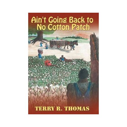 Ain't Going Back To No Cotton Patch