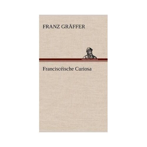Franciscéische Curiosa