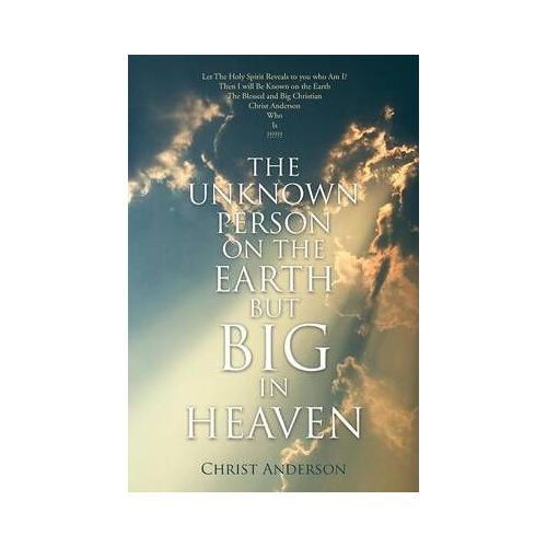 The Unknown Person On The Earth But Big In Heaven