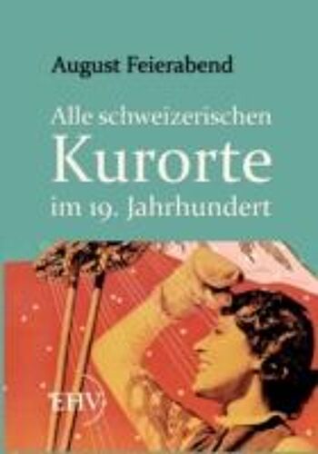 Alle Schweizerischen Kurorte Im 19. Jahrhundert