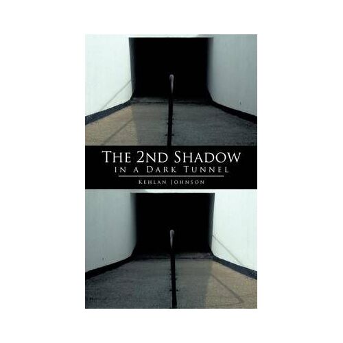 The 2nd Shadow In A Dark Tunnel