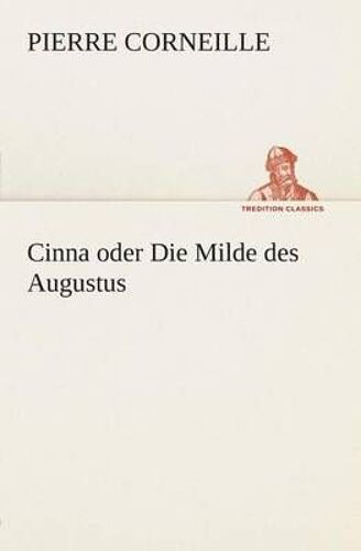 Cinna Oder Die Milde Des Augustus