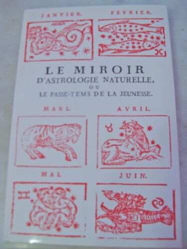 Le Miroir D'astrologie Naturelle Ou Le Passe Temps De La Jeunesse Le Miroir D'astrologie Naturelle Ou Le Passe Temps De La Jeunesse