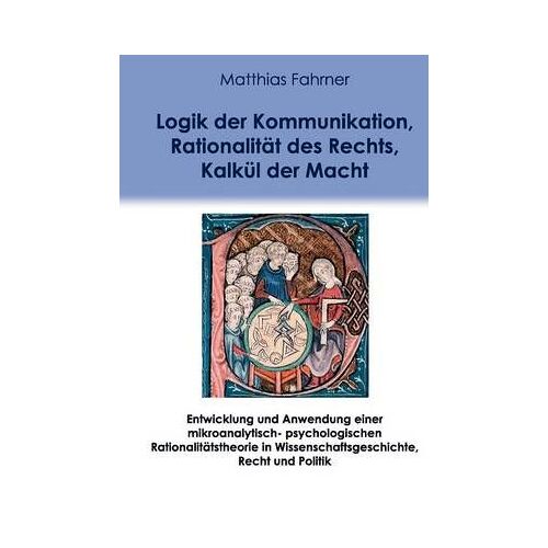 Logik Der Kommunikation, Rationalität Des Rechts, Kalkül Der Macht