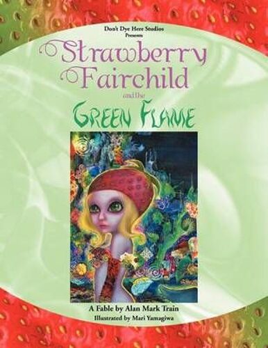 Strawberry Fairchild & The Green Flame