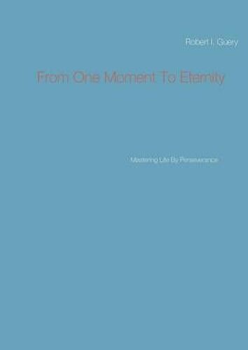 From One Moment To Eternity