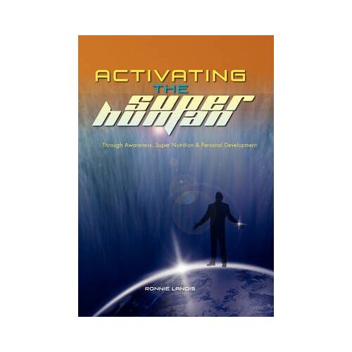 Activating The Superhuman
