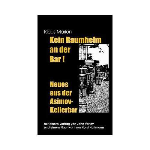 Kein Raumhelm An Der Bar - Neues Aus Der Asimov-Kellerbar