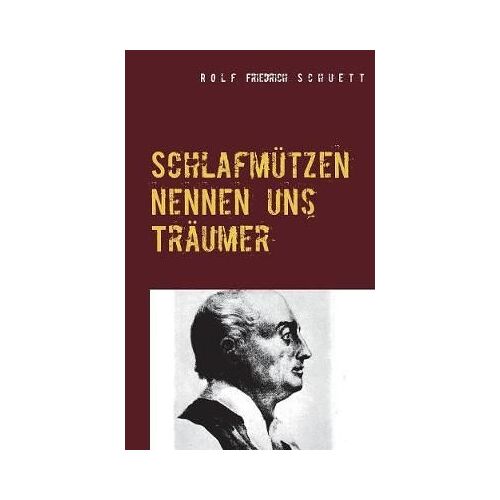 Schlafmützen Nennen Uns Träumer