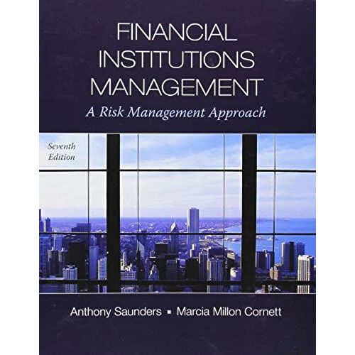 Financial Institutions Management: A Risk Management Approach, 7th Edition