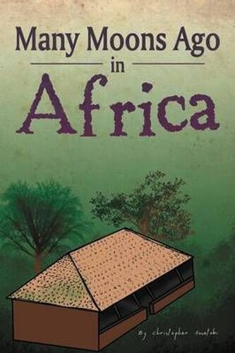 Many Moons Ago In Africa