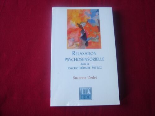 Relaxation Psychosensorielle Dans La Psychotheraphie Vittoz
