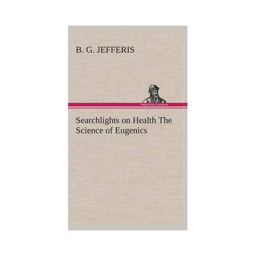 Searchlights On Health The Science Of Eugenics