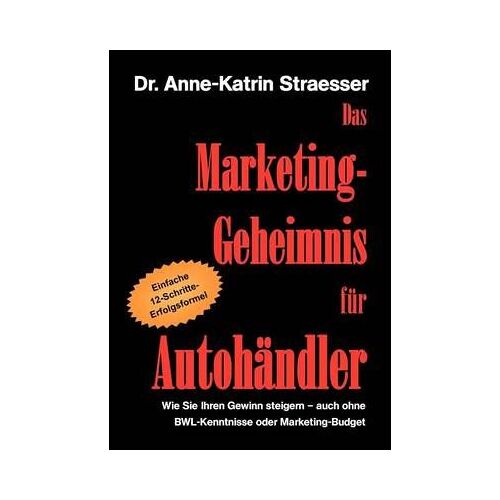 Das Marketing-Geheimnis Für Autohändler