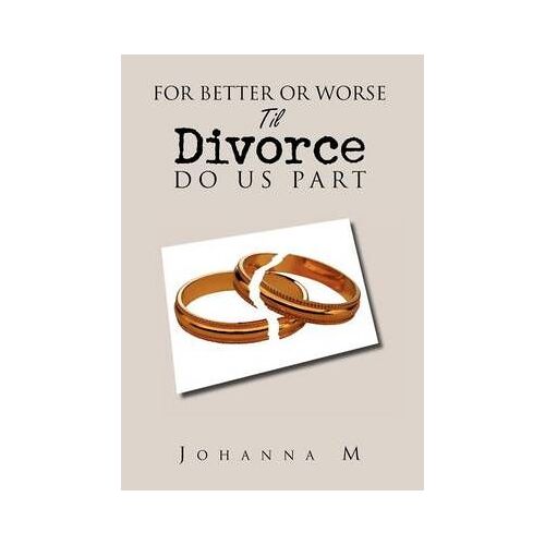 For Better Or Worse Til Divorce Do Us Part