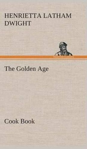 The Golden Age Cook Book