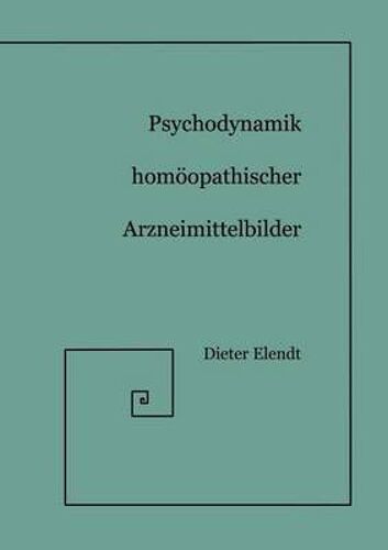 Psychodynamik Homöopathischer Arzneimittelbilder