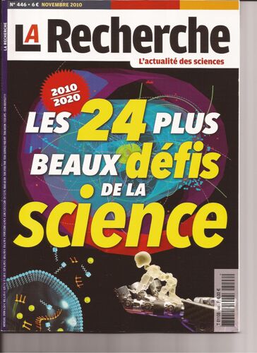 La Recherche N°446 Les 24 Plus Beaux Défis De La Science