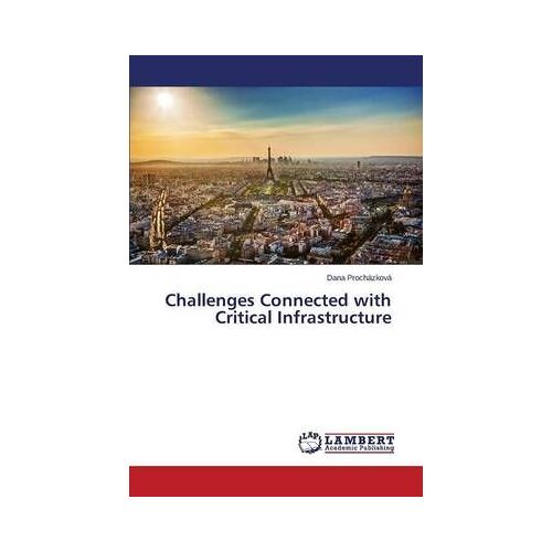 Challenges Connected With Critical Infrastructure