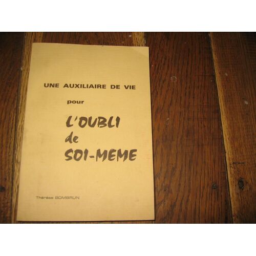 Therese Bombrun 0 Une Auxiliaire De Vie Pour L'oubli De Soi Meme (( Dedicace