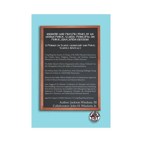 Memoir And Perspectives Of An Urban Public School Principal On Public Education Reform