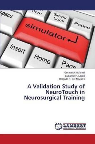 A Validation Study Of Neurotouch In Neurosurgical Training
