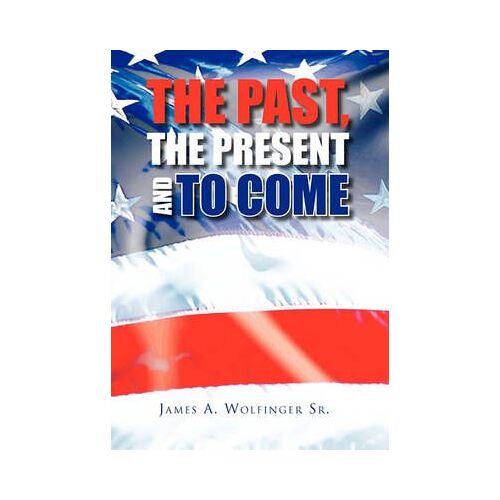 The Past, The Present And To Come