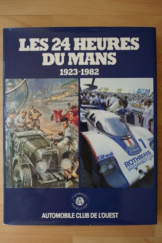 Les 24 Heures Du Mans 1923-1982