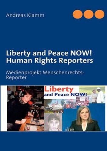 Liberty And Peace Now! Human Rights Reporters