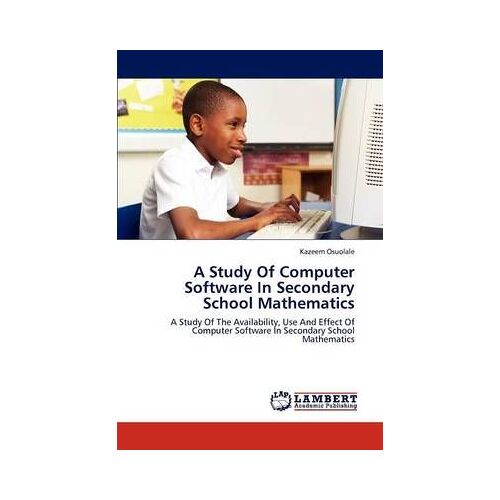 A Study Of Computer Software In Secondary School Mathematics