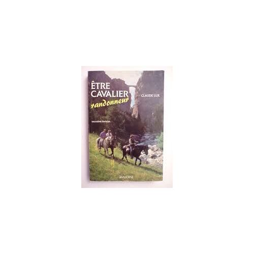 Etre Cavalier Randonneur - Deuxième Édition