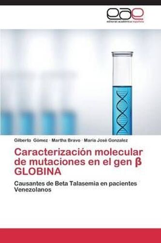 Caracterización Molecular De Mutaciones En El Gen ¿ Globina