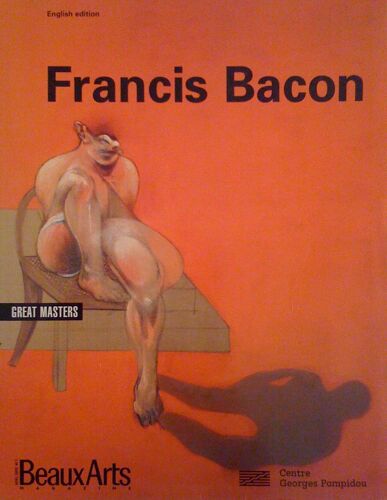 Beaux Arts Magazine - Hors-Serie - Francis Bacon - Collection Grands Maitres - Centre Georges Pompidou