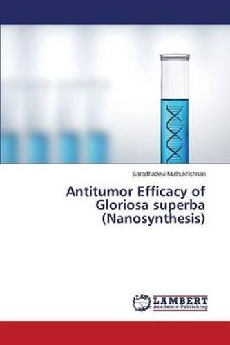 Antitumor Efficacy Of Gloriosa Superba (Nanosynthesis)