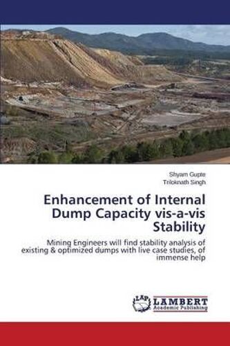 Enhancement Of Internal Dump Capacity Vis-A-Vis Stability