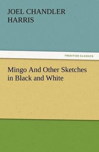 Mingo And Other Sketches In Black And White