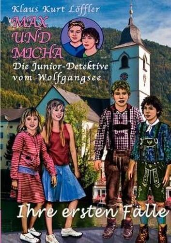 Max Und Micha, Die Junior - Detektive Vom Wolfgangsee