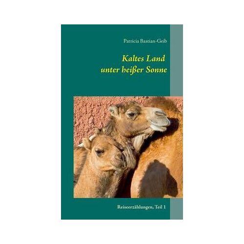 Kaltes Land Unter Heißer Sonne (Teil 1)
