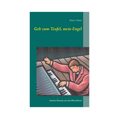 Geh Zum Teufel, Mein Engel